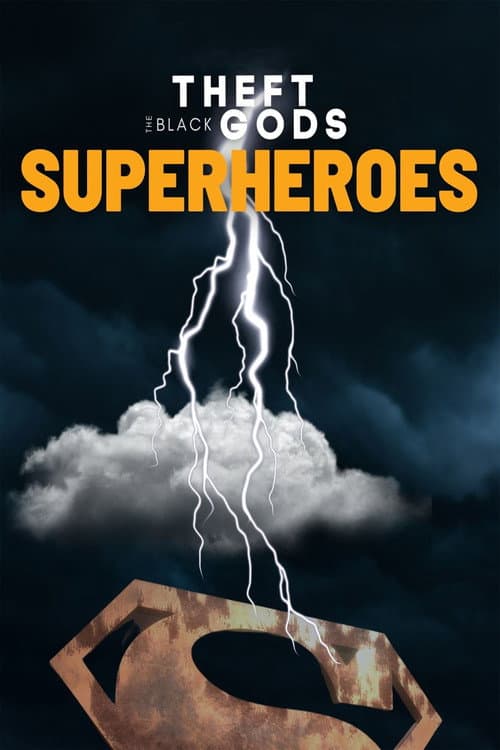 Theft of the Black Gods: The Superheroes