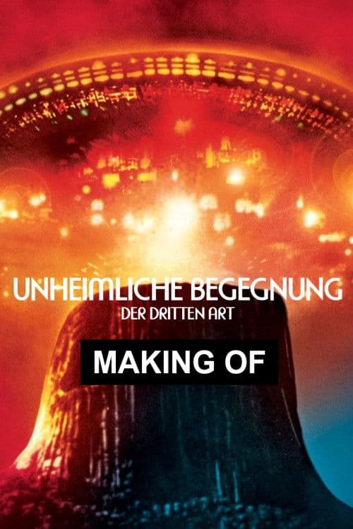 Unheimliche Begegnung der dritten Art - Making of