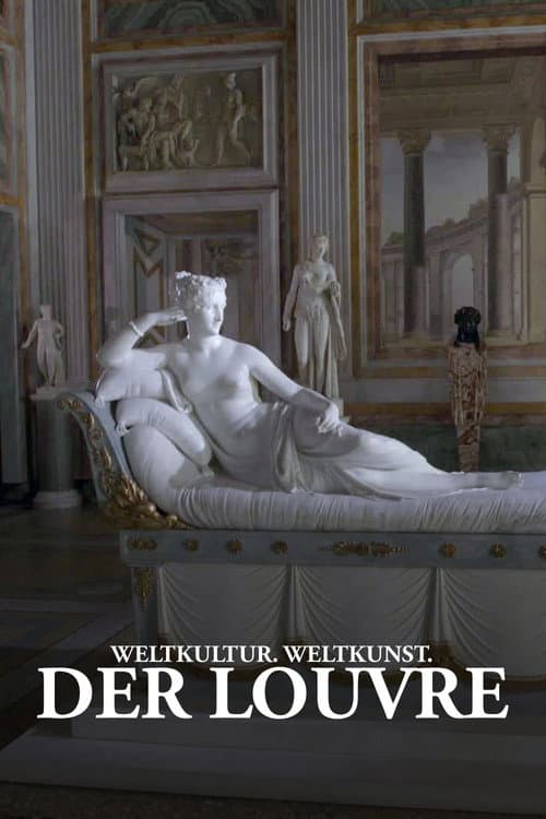 Weltkultur. Weltkunst. Der Louvre