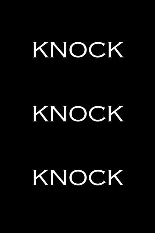 Knock Knock Knock