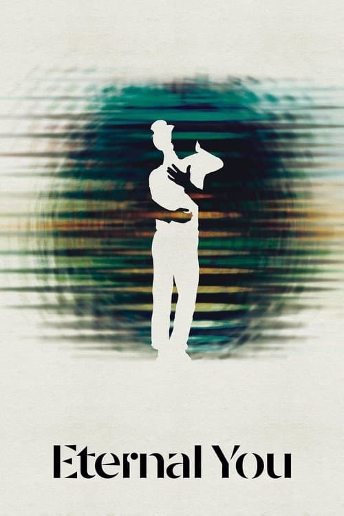Eternal You - Vom Ende der Endlichkeit