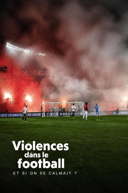 Violences dans le football - Et si on se calmait ?