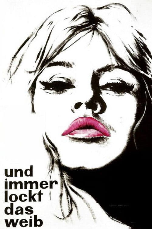 ...und immer lockt das Weib