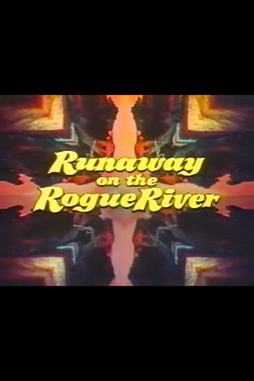 Runaway on the Rogue River