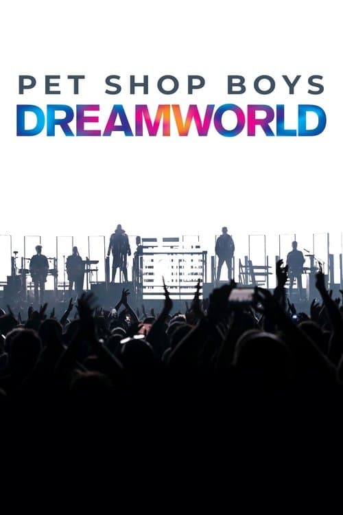 Pet Shop Boys Dreamworld: The Greatest Hits Live At The Royal Arena Kopenhagen