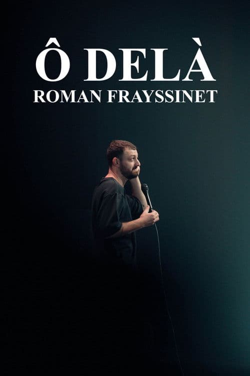 Roman Frayssinet : Ô delà