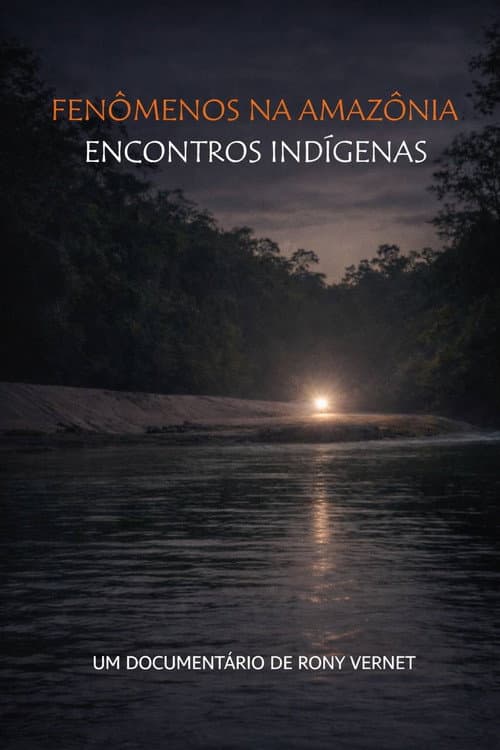 Fenômenos na Amazônia: Encontros Indígenas