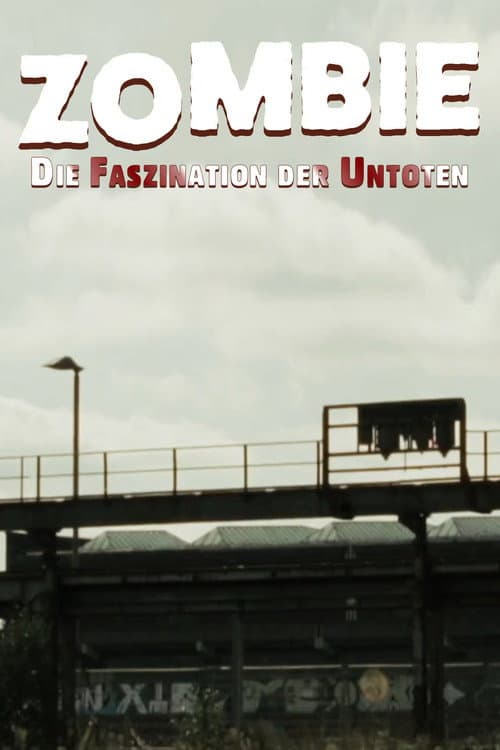 Zombie: Die Faszination der Untoten