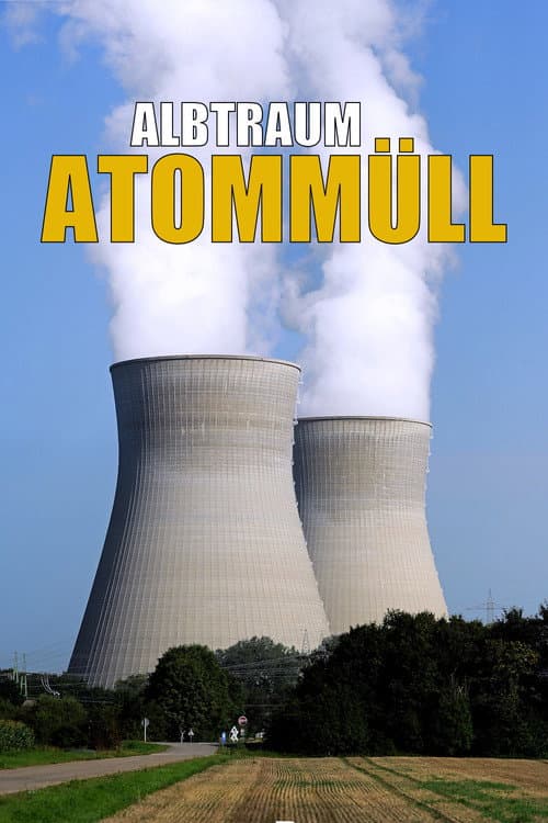 Albtraum Atommüll