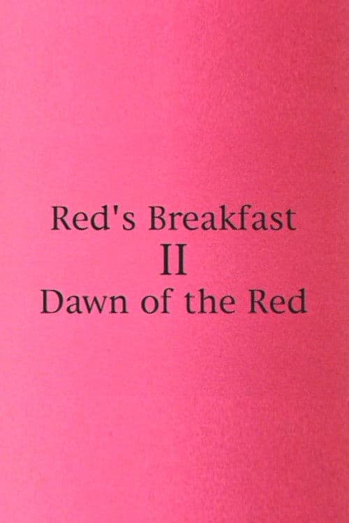 Red's Breakfast 2: Dawn Of The Red