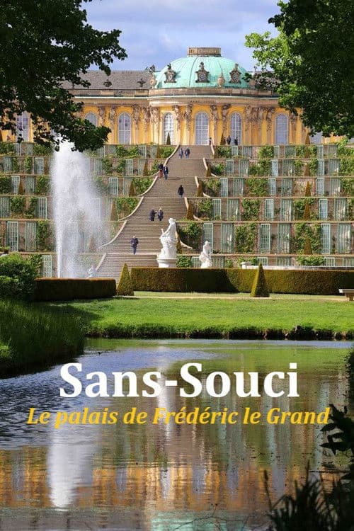 Sanssouci, Friedrichs Paradies
