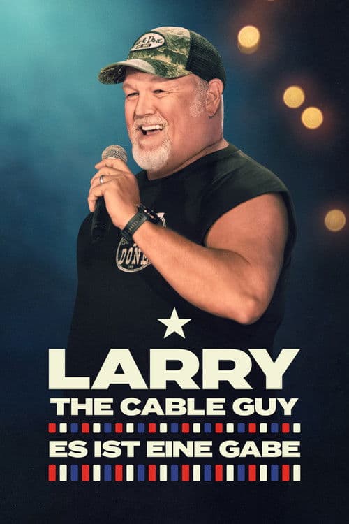 Larry The Cable Guy: Es ist eine Gabe