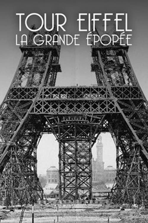 Tour Eiffel : La Grande Épopée