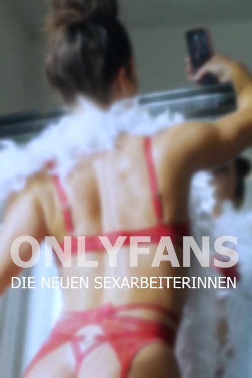 OnlyFans - Die neuen Sexarbeiterinnen
