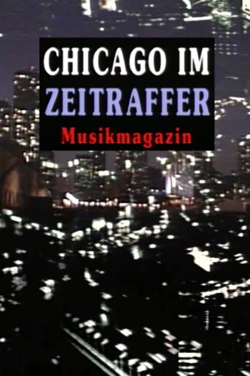 Chicago Im Zeitraffer