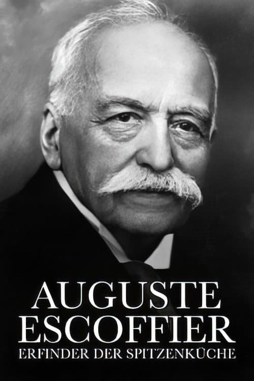 Auguste Escoffier. König der Haute-Cuisine