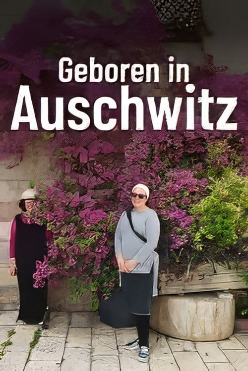 Geboren in Auschwitz