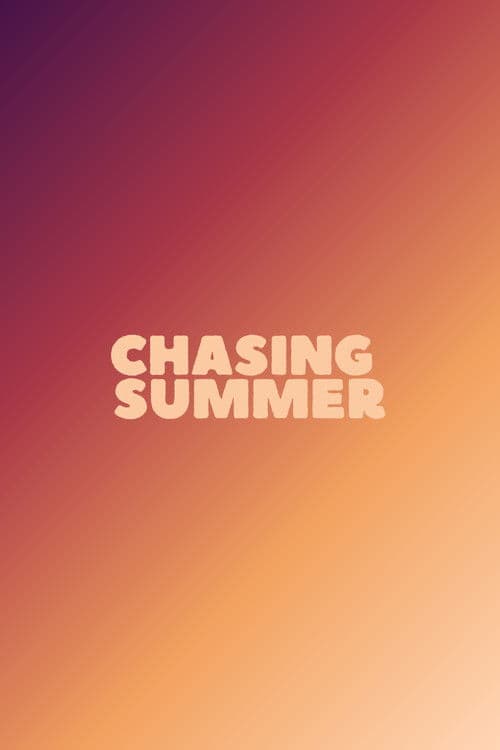 Chasing Summer