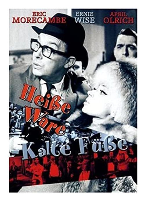 Heiße Ware, Kalte Füße