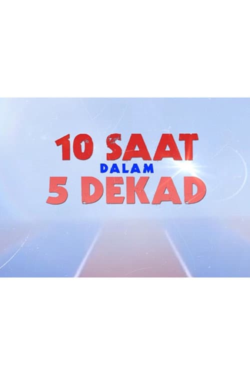 10 Saat dalam 5 Dekad