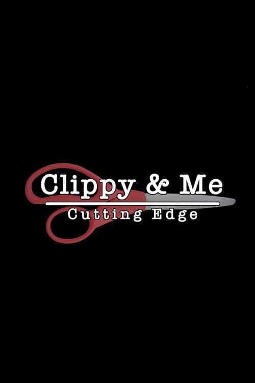 Clippy & Me: Cutting Edge