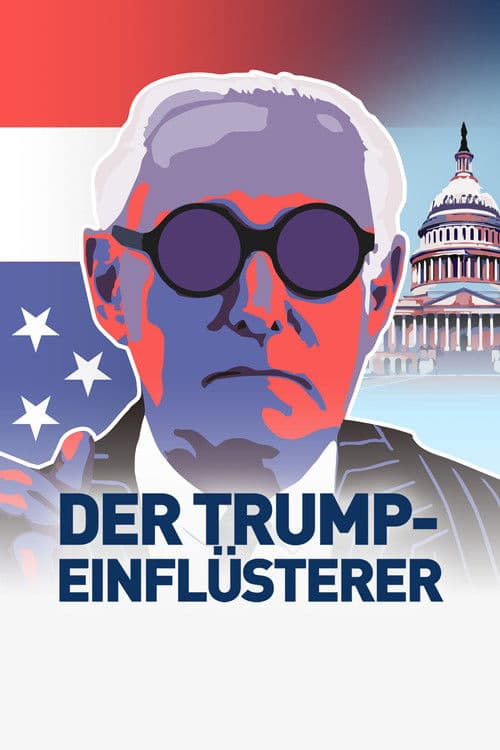 Der Trump-Einflüsterer - Der republikanische Königsmacher Roger Stone