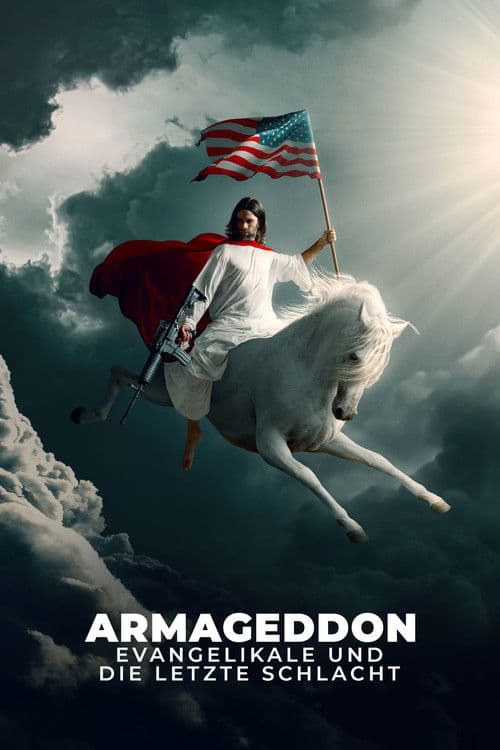 Armageddon – Evangelikale und die letzte Schlacht