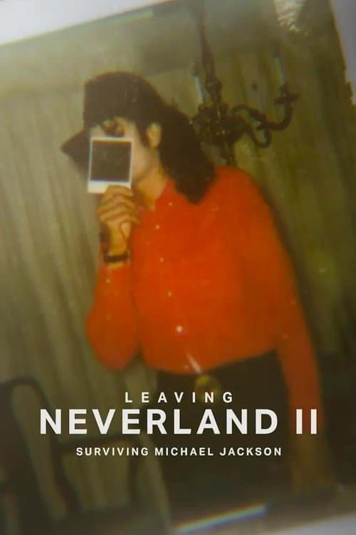 Leaving Neverland 2 - Kampf um die Gerechtigkeit
