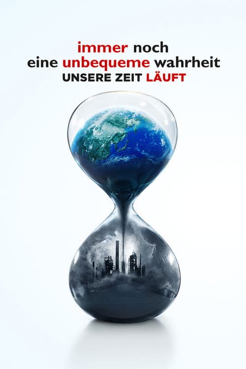 Immer noch eine unbequeme Wahrheit - Unsere Zeit läuft